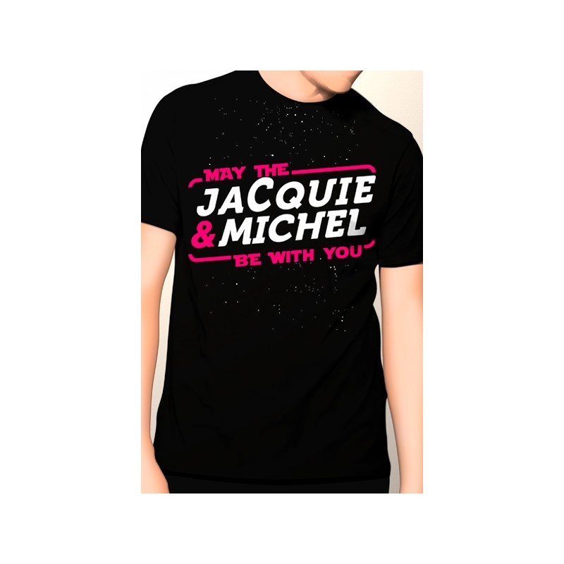 Jacquie & Michel Tee-shirt May The Jacquie & Michel be with you