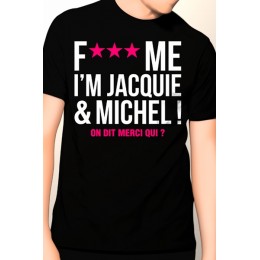 Jacquie & Michel 12271 Tee-shirt Jacquie et Michel Fuck Me