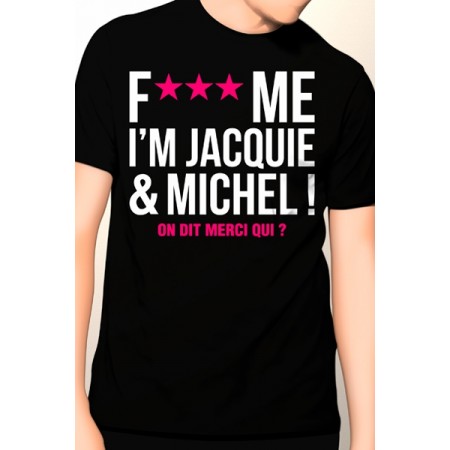Jacquie & Michel 12271 Tee-shirt Jacquie et Michel Fuck Me