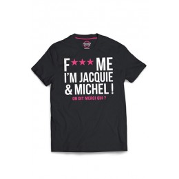 Jacquie & Michel Tee-shirt Jacquie et Michel Fuck Me