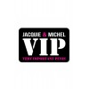 Jacquie & Michel 12943 Plaque de porte J&M VIP