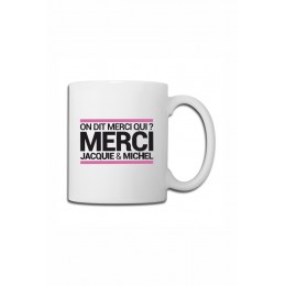 Jacquie & Michel Mug blanc J&M - On dit merci qui ?